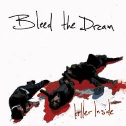 Bleed The Dream : Killer Inside
